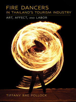 cover image of Fire Dancers in Thailand's Tourism Industry